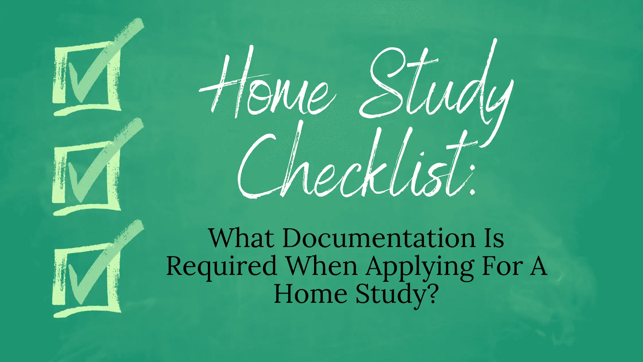 What is a home study